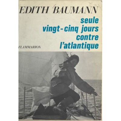 Seule vingt-cinq jours contre l'atlantique Edith...