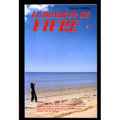 Le bonheur de vivre  Louis-N Fortin