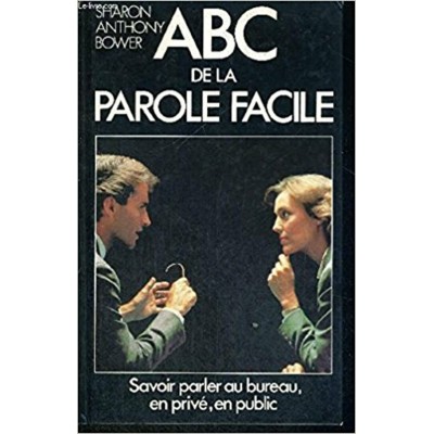 A B C de la parole  Sharon Anthony Bower