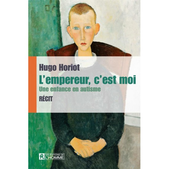 L'empereur c'est moi Hugo Horiot