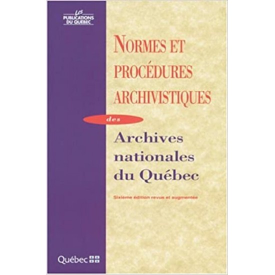 Normes et procédures archivistiques des archives du Québec