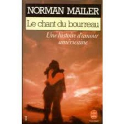 Le chant du bourreau tome 1  Normand Mailer