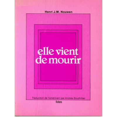 Elle vient de mourir  Henri J M Nouwen