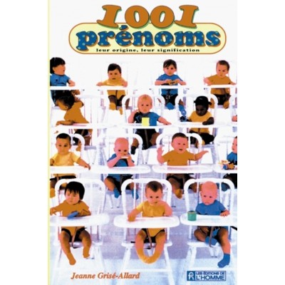 1001 prénoms leur origines leur significations ...
