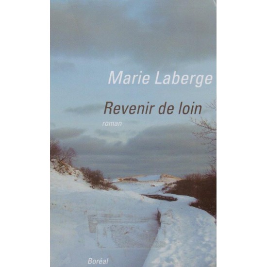Revenir de loin  Marie Laberge