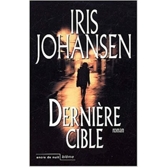 Dernière cible Iris Johansen