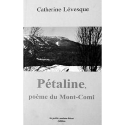 Pétaline poèmes du Mont-Comi  Catherine...