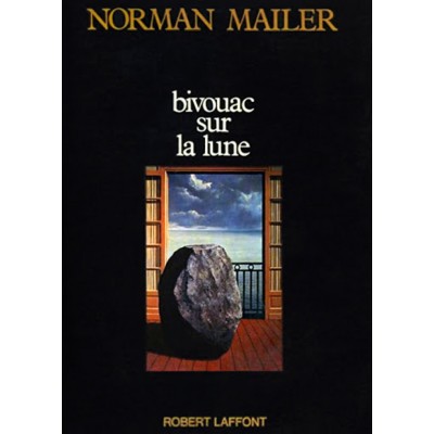 Bivouac sur la lune Norman Mailler