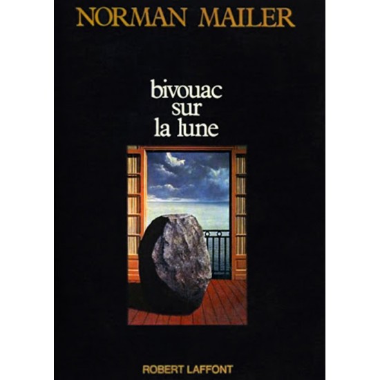 Bivouac sur la lune Norman Mailler
