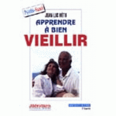 Apprendre a bien vieillir Jean-Luc Hétu