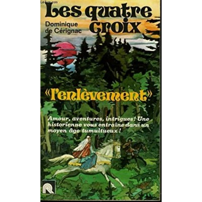 Les quatre-croix L'enlèvement Dominique de...