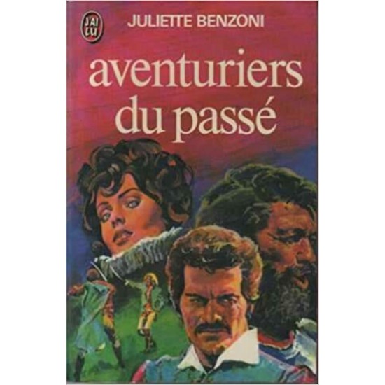 Aventuriers du passé  Juliette Benzoni