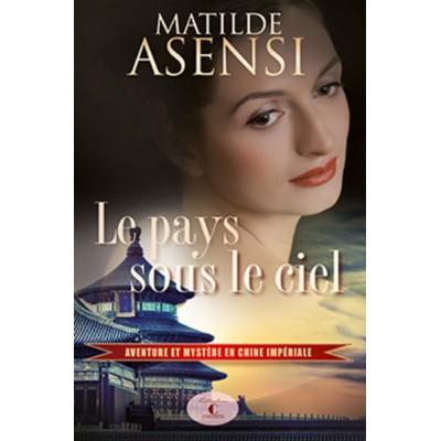 Le pays sous le ciel  Mathilde Asensi