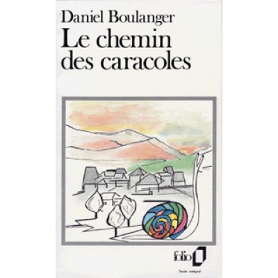 Le chemin des caracoles Daniel Boulanger