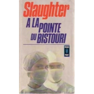 A la pointe du bistouri  Slaughter