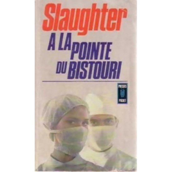 A la pointe du bistouri  Slaughter