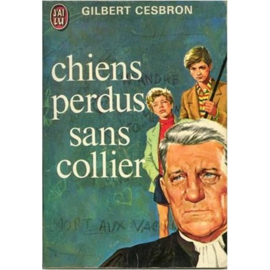 Chiens perdus sans collier  Gilbert Cesbron