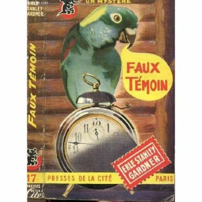 Le Perroquet Faux témoin  Stanley Gardner