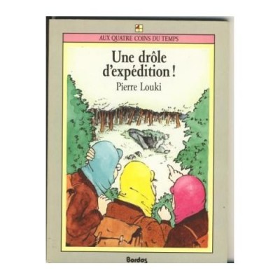 Une drôle d'expédition  Pierre Louki