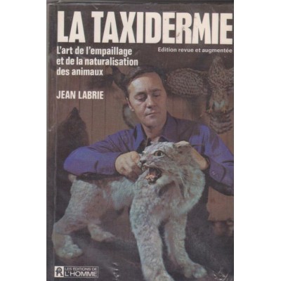 La taxidermie L'art de l'empaillage et de la...