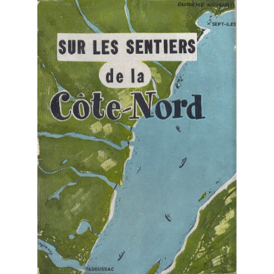 Sur le sentier de la côte-nord Eugène Achard