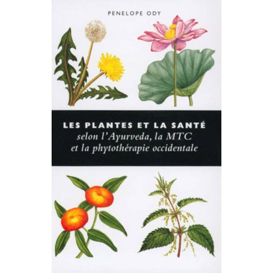 Les plantes et la santé Pénélope Ody