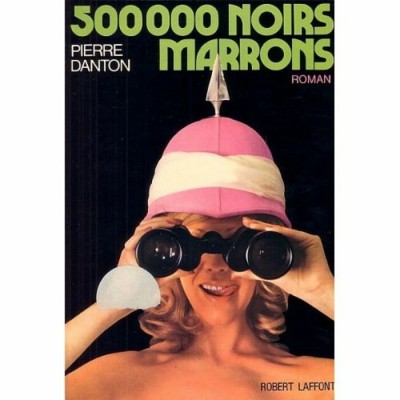 500 000 noirs marrons Pierre Danton