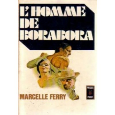 L'homme de Bora Bora  Marcelle Ferry