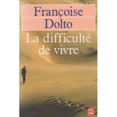 La difficulté de vivre Françoise Dolto