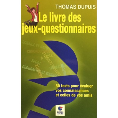Le livre des jeux-questionnaires 50 tests  Thomas...