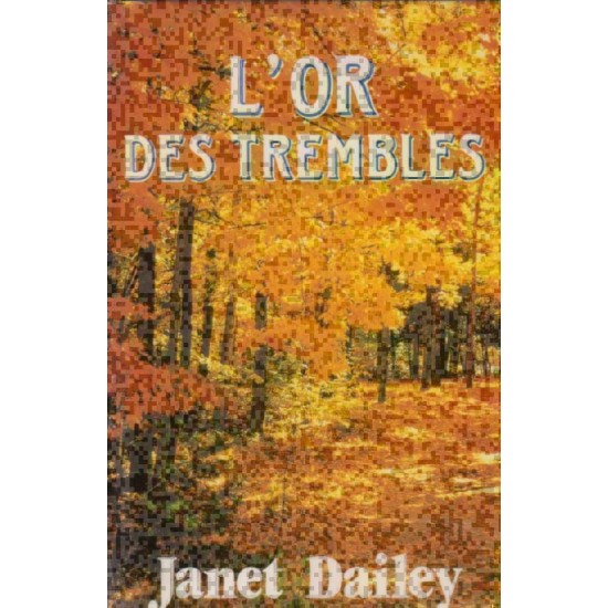 L'or des trembles Janet Dailey