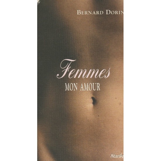 Femmes mon amour  Bernard Dorin
