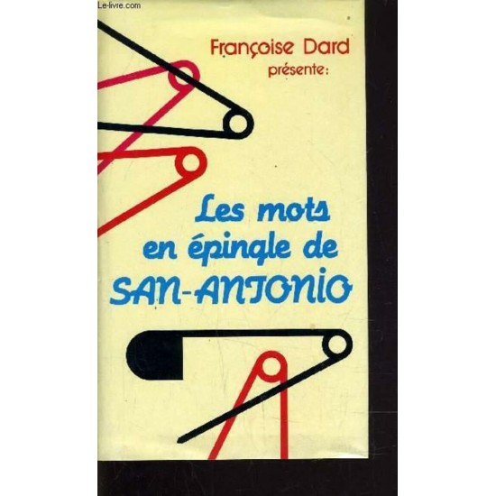 Les mots en épingle de San-Antonio  Françoise...