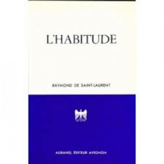 L'habitude Raymond Saint-Laurent