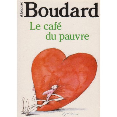 Le café du pauvre  Alphonse Boudard