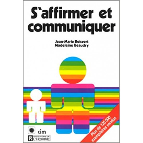 S'affirmer et communiquer  Jean-Marie Boisvert Madeleine Beaudry