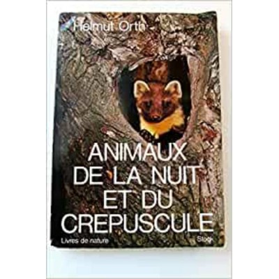 Animaux de la nuit et du crépuscule  Helmut Orth