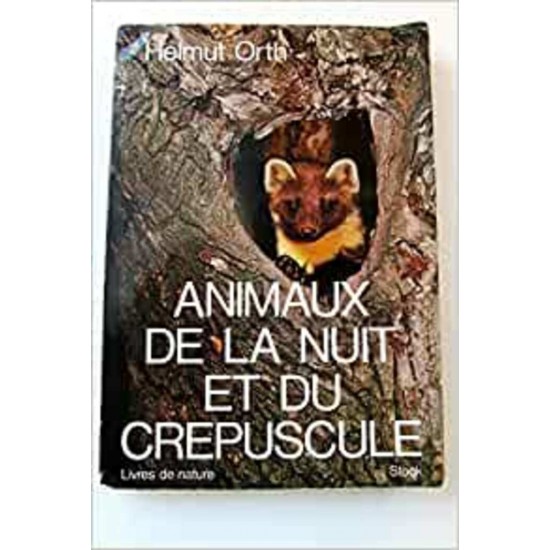 Animaux de la nuit et du crépuscule  Helmut Orth