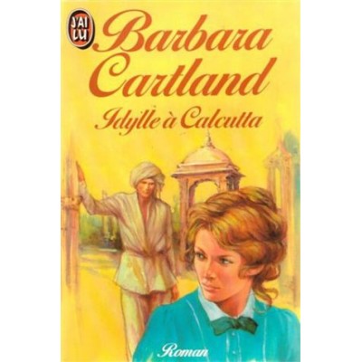 Idylles a Calcutta  Barbara Cartland