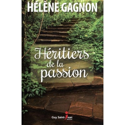 Héritiers de la passion Hélène Gagnon