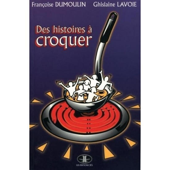 Des histoires a croquer Françoise Dumoulin...