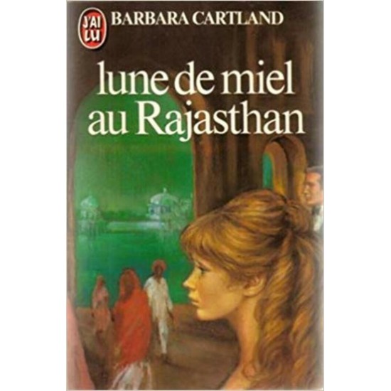 Lune de miel au Rasjasthan Barbara Cartland