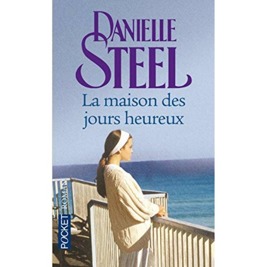 La maison des jours heureux Danielle Steel format...