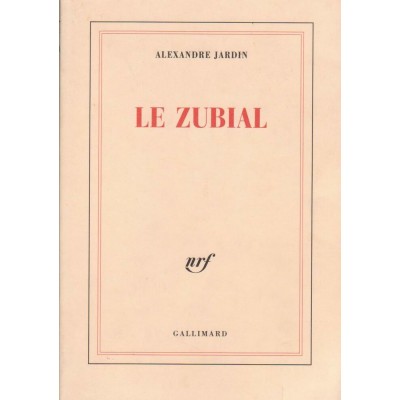 Le zubial  Alexandre Jardin