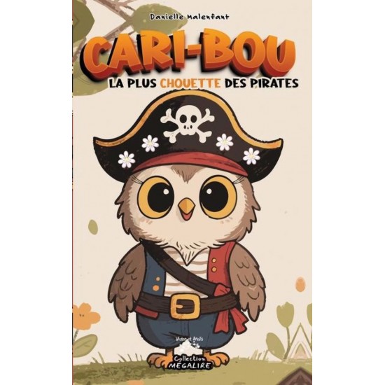 Cari-Bou, la plus chouette des pirates — Disponible sur le site de l'éditeur et dans les librairies