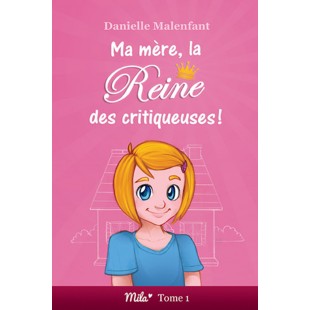 Série Mila tome 1 — Ma mère, la reine des...