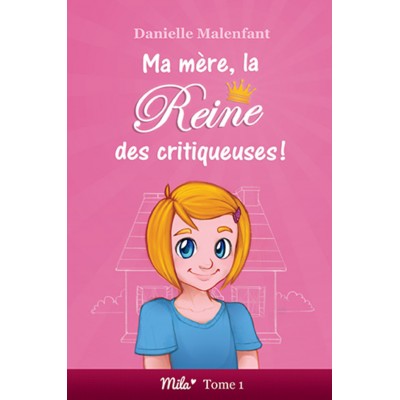 Série Mila tome 1 — Ma mère, la reine des...