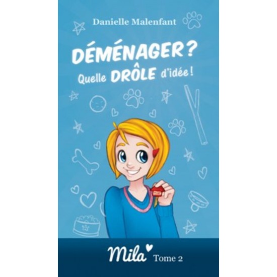 Série Mila tome 2 — Déménager ? Quelle drôle d'idée ! — ÉPUISÉ