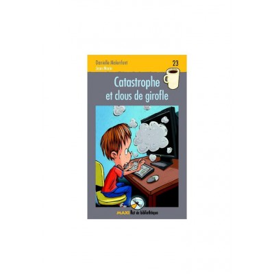Roman jeunesse - Catastrophe et clous de girofle