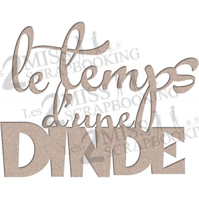 Le temps d'une dinde Le temps d'une dinde
